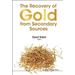 The Recovery of Gold from Secondary Sources