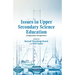 Issues in Upper Secondary Science Education: Comparative Perspectives