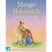 Mango and Hopscotch: The Inspiring Story of a Brave Kangaroo and Her Joey Rescued from Floodwaters