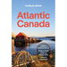 Lonely Planet Atlantic Canada: Plan the Trip of a Lifetime Detailed Itineraries & Maps Insider Tips Covers Nova Scotia, New Brunswick, Prince Edward I