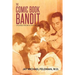 The Comic Book Bandit: Stories from a Life of Lies