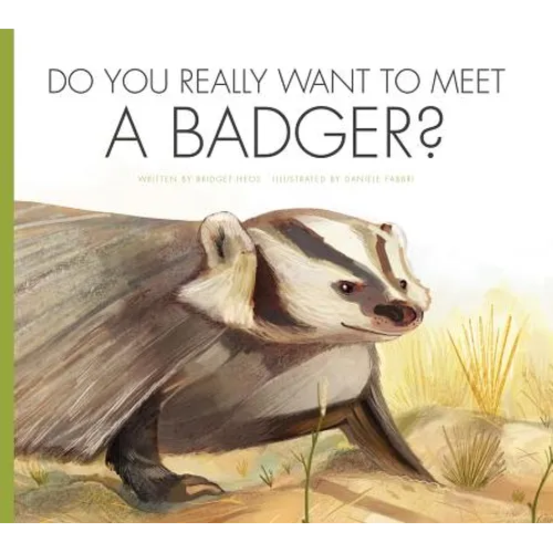 Do You Really Want to Meet a Badger?