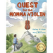 Quest for the Momma Violin