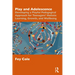 Play and Adolescence: Developing a Playful Pedagogical Approach for Teenagers' Holistic Learning, Growth, and Wellbeing