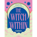 The Witch Within: Discover the Type of Witch You Are