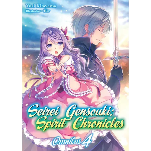 Seirei Gensouki: Spirit Chronicles: Omnibus 4 (Light Novel): Volume 4