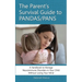 The Parent's Survival Guide to PANDAS/PANS: A Handbook to Manage Neuroimmune Disorders in Your Child Without Losing Your Mind
