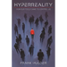 HyperReality: How Our Tools Came to Control Us