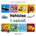 My First Bilingual Book-Vehicles (English-Italian)