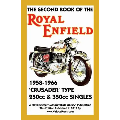 Second Book of the Royal Enfield 1958-1966 Crusader Type 250cc & 350cc Singles