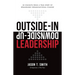 Outside-In Downside-Up Leadership: 50 insights from a true story of remarkable organisational change