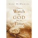 I Have a Watch but God Has the Time