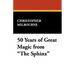 50 Years of Great Magic from the Sphinx