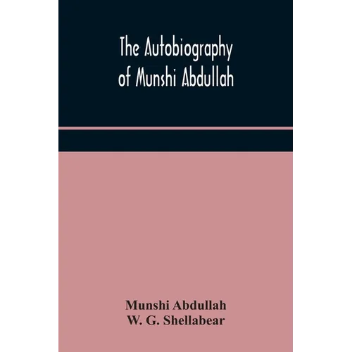 The Autobiography Of Munshi Abdullah