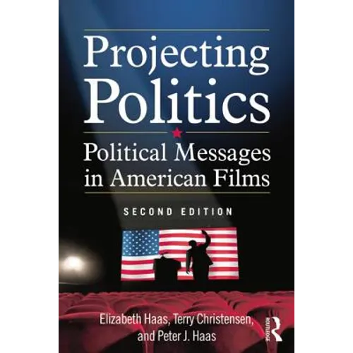 Projecting Politics: Political Messages in American Films