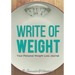 Write of Weight: Your Personal Weight Loss Journal