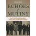 Echoes of Mutiny: Race, Surveillance, and Indian Anticolonialism in North America
