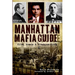Manhattan Mafia Guide: Hits, Homes & Headquarters