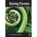 Raising Parents: Attachment, Representation, and Treatment