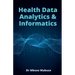 Health Data Analytics And Informatics