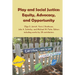 Play and Social Justice: Equity, Advocacy, and Opportunity