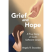 Grief and Hope: A True Story of God's Sufficient Grace