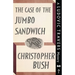 The Case of the Jumbo Sandwich: A Ludovic Travers Mystery