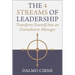 The 4 Streams of Leadership: Transform Yourself Into an Overachiever Manager