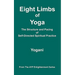 Eight Limbs of Yoga - The Structure and Pacing of Self-Directed Spiritual Practice