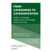 From Categories to Categorization: Studies in Sociology, Organizations and Strategy at the Crossroads