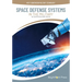 Space Defense Systems in the Military