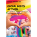 Global LGBTQ Activism: Social Media, Digital Technologies, and Protest Mechanisms