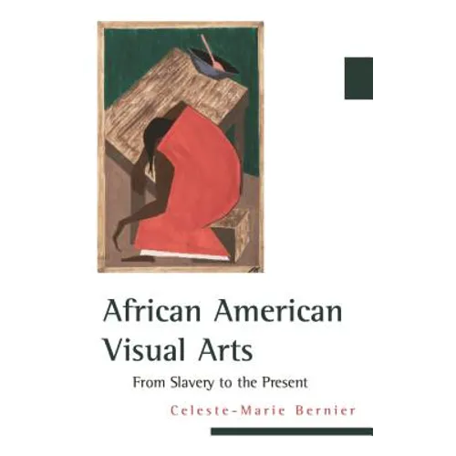 African American Visual Arts: From Slavery to the Present