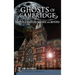 Ghosts of Cambridge: Haunts of Harvard Square and Beyond