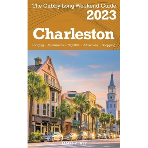 Charleston - The Cubby 2023 Long Weekend Guide