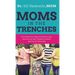 Moms in the Trenches: How Moms Can Unpack the Root Cause, Advocate for their Children's Health, and Join the Other Side