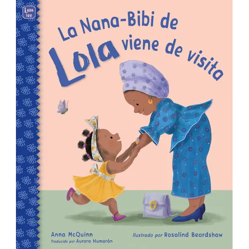La Nana-Bibi de Lola Viene de Visita (Spanish Edition)