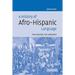 A History of Afro-Hispanic Language: Five Centuries, Five Continents