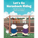 Let's Go Horseback Riding
