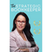 The Strategic Bookkeeper: My secret sauce recipe to creating a thriving practice by becoming a strategic bookkeeper