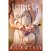Letting Go: A Contemporary Romantic Thriller