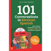 101 Conversations in Mexican Spanish: Short, Natural Dialogues to Learn the Slang, Soul & Style of Real Mexican Spanish