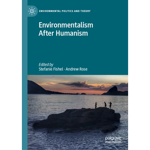 Environmentalism After Humanism