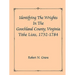 Identifying the Wrights in the Goochland County, Virginia, Tithe Lists, 1732-84