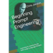 Beginning Prompt Engineering: Learning to communicate with Large Language Models