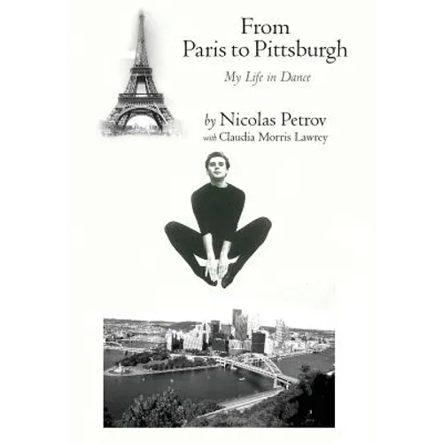 From Paris to Pittsburgh: My Life in Dance