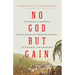 No God But Gain: The Untold Story of Cuban Slavery, the Monroe Doctrine, and the Making of the United States
