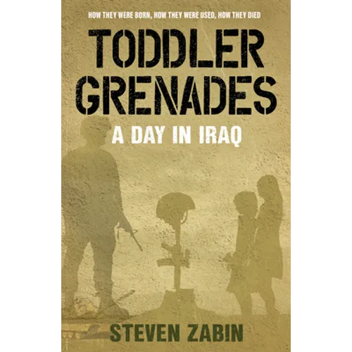 Toddler Grenades: A Day in Iraq