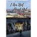 I Am Not Dead Yet: A True Story and Salute to Montana, Her People, and the Power of Prayer