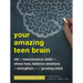 Your Amazing Teen Brain: CBT and Neuroscience Skills to Stress Less, Balance Emotions, and Strengthen Your Growing Mind